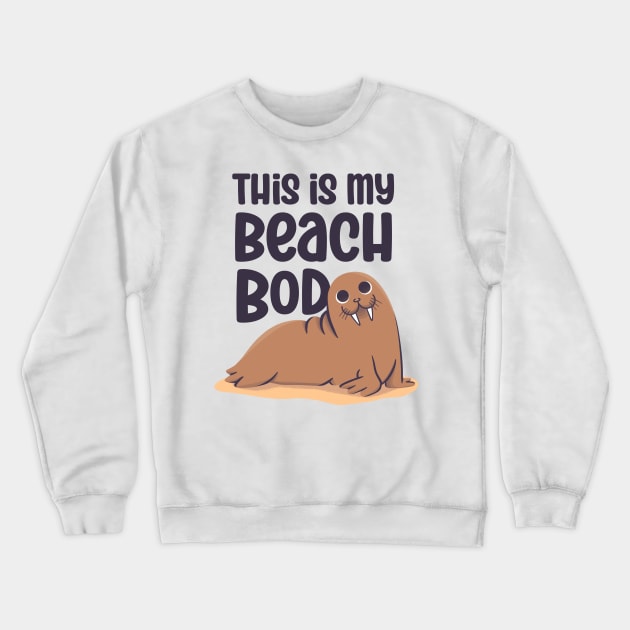 This is my beach body Crewneck Sweatshirt by aaronsartroom